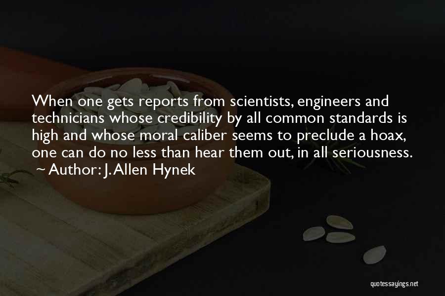 Hoaxes Quotes By J. Allen Hynek