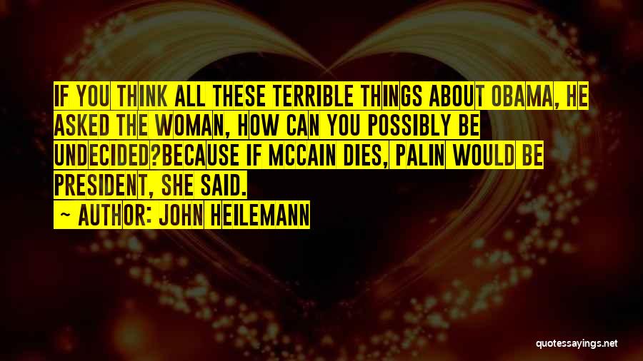 Hobard State Quotes By John Heilemann