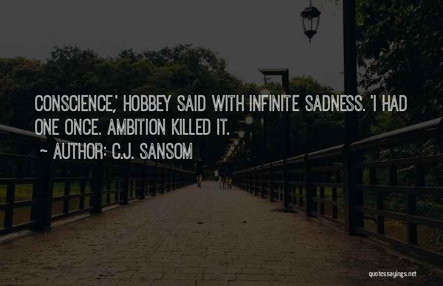 Hobbey Quotes By C.J. Sansom