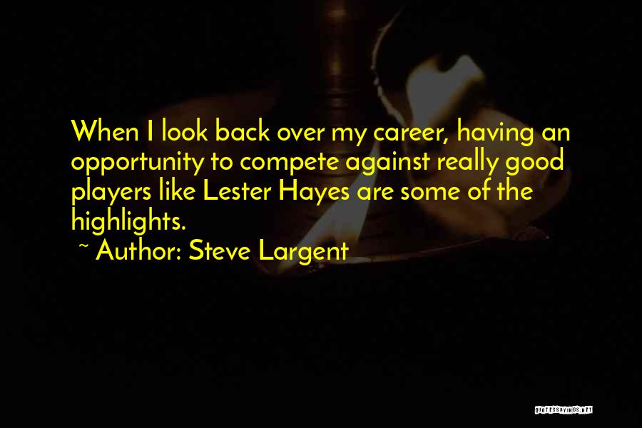 Hobbey Quotes By Steve Largent