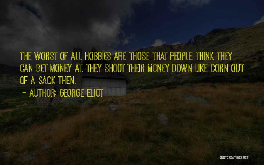 Hobbies Quotes By George Eliot