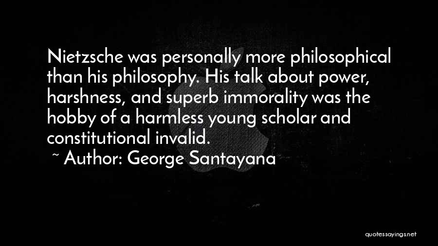 Hobbies Quotes By George Santayana