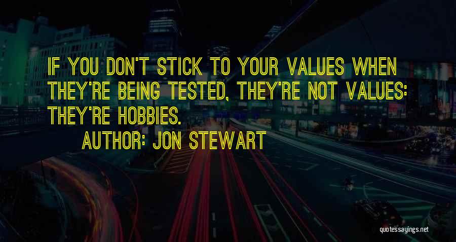 Hobbies Quotes By Jon Stewart