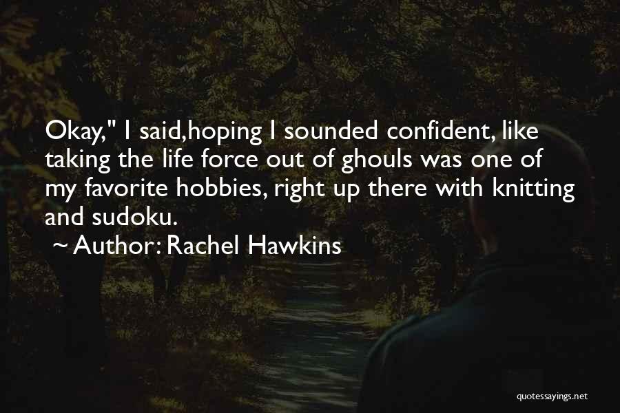 Hobbies Quotes By Rachel Hawkins