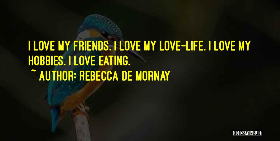 Hobbies Quotes By Rebecca De Mornay