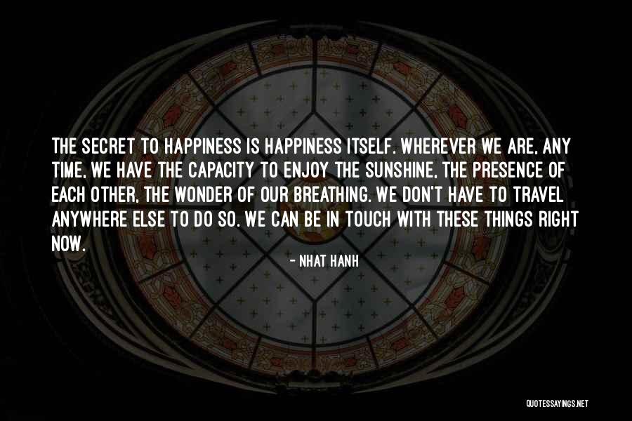 Hobbins Inmobiliaria Quotes By Nhat Hanh Hobbins Inmobiliaria Quotes By Nhat Hanh