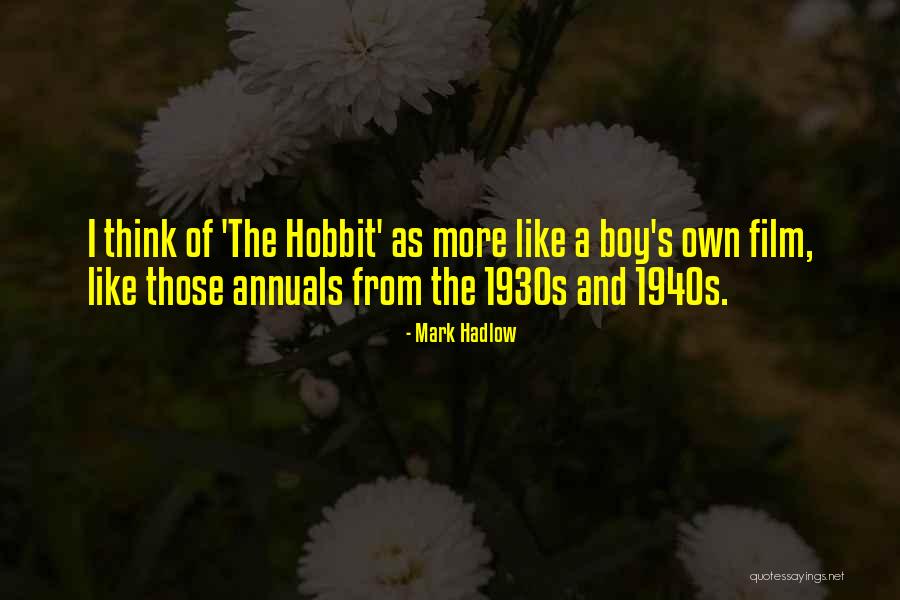 Hobbit Film Quotes By Mark Hadlow Hobbit Film Quotes By Mark Hadlow
