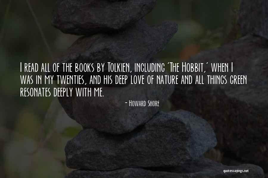 Hobbit Love Quotes By Howard Shore Hobbit Love Quotes By Howard Shore