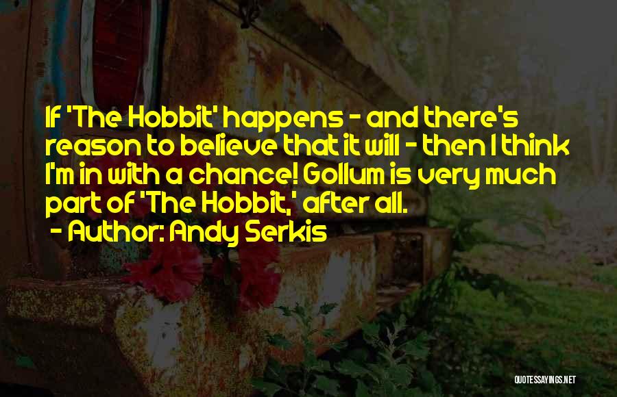 Hobbit Part 2 Quotes By Andy Serkis