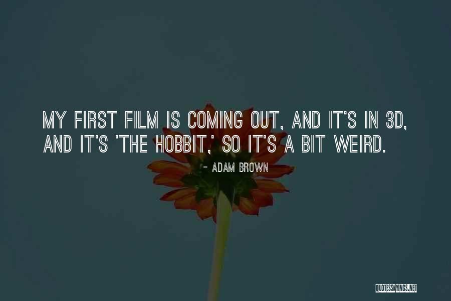 Hobbit Quotes By Adam Brown