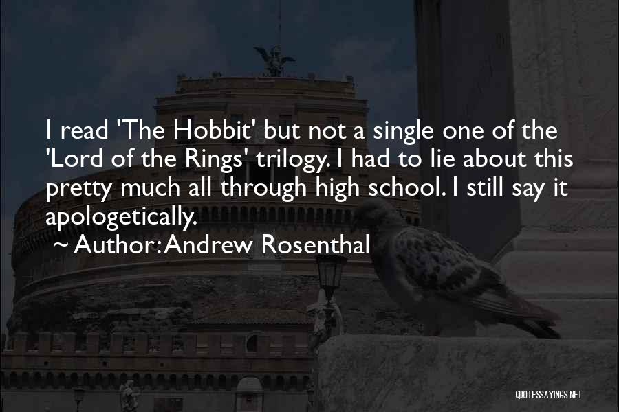Hobbit Quotes By Andrew Rosenthal
