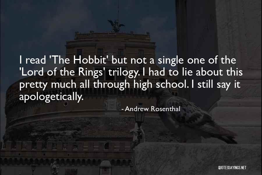 Hobbit Quotes By Andrew Rosenthal