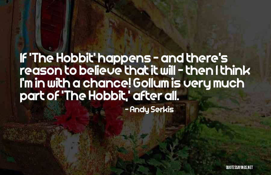 Hobbit Quotes By Andy Serkis