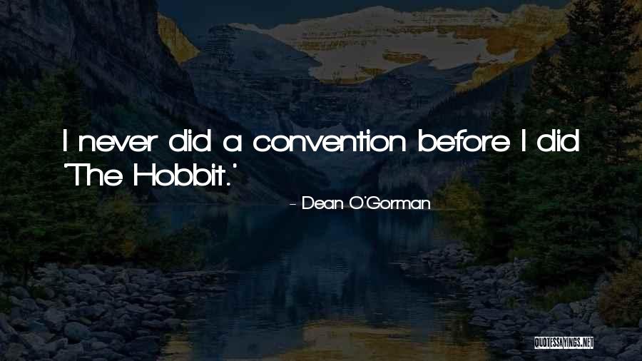 Hobbit Quotes By Dean O'Gorman