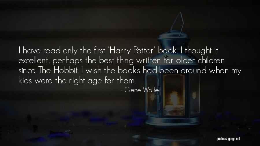 Hobbit Quotes By Gene Wolfe