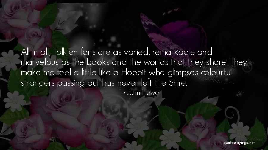 Hobbit Quotes By John Howe