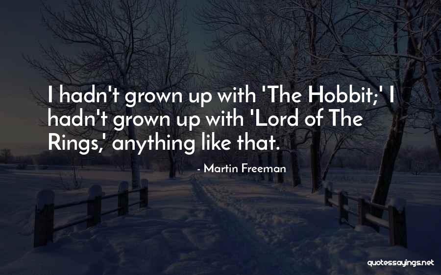 Hobbit Quotes By Martin Freeman