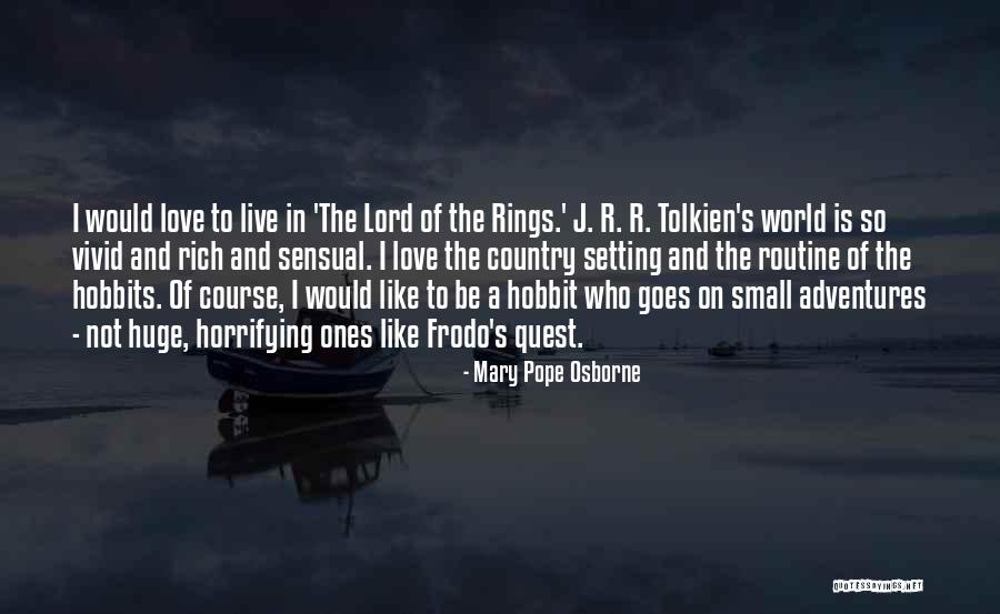 Hobbit Quotes By Mary Pope Osborne