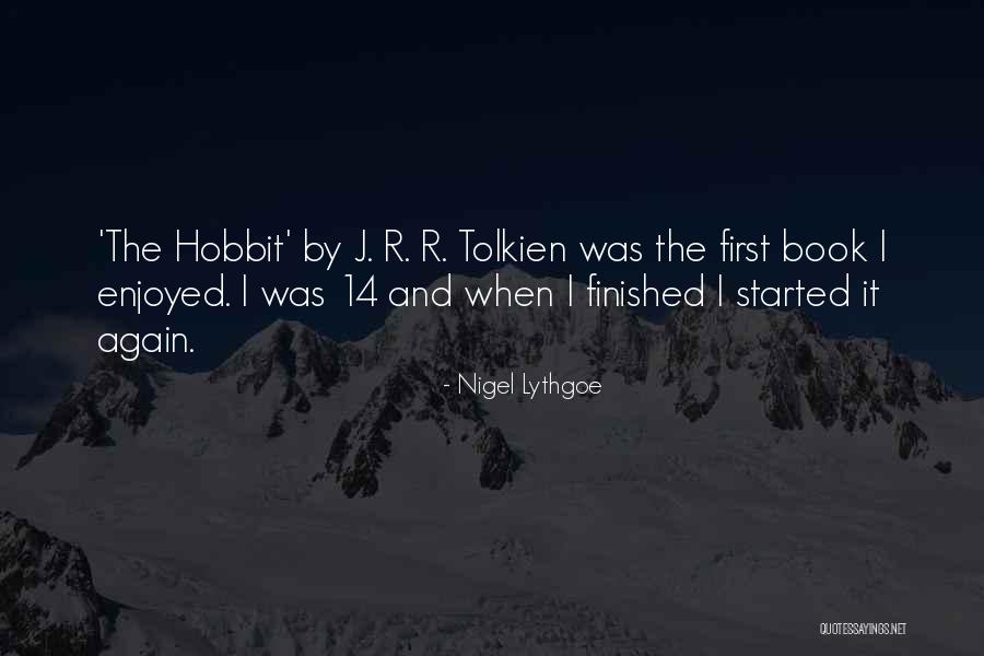 Hobbit Quotes By Nigel Lythgoe