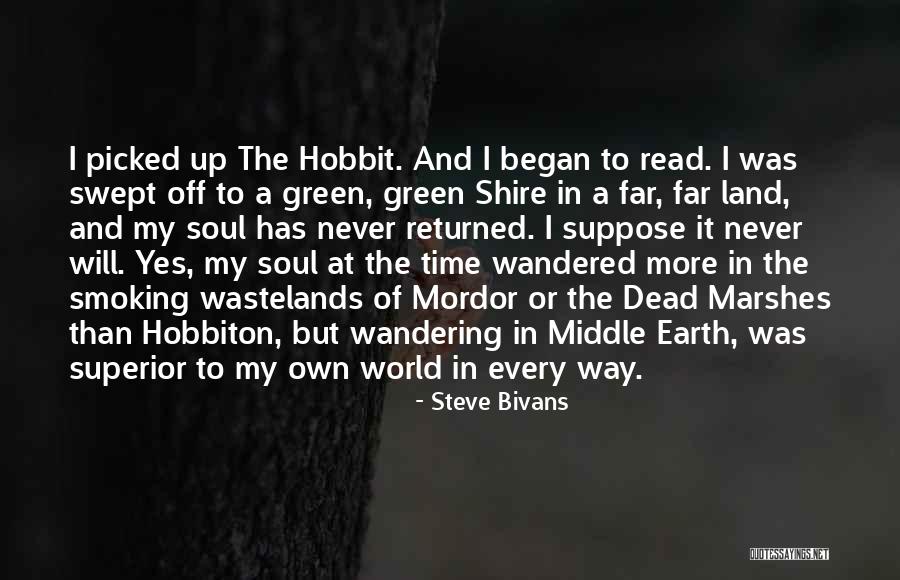 Hobbit Quotes By Steve Bivans