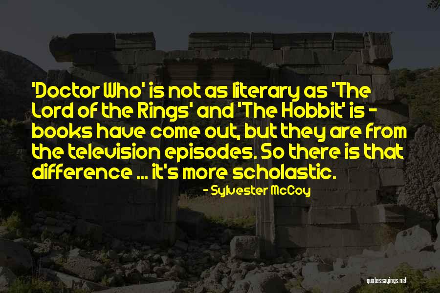 Hobbit Quotes By Sylvester McCoy