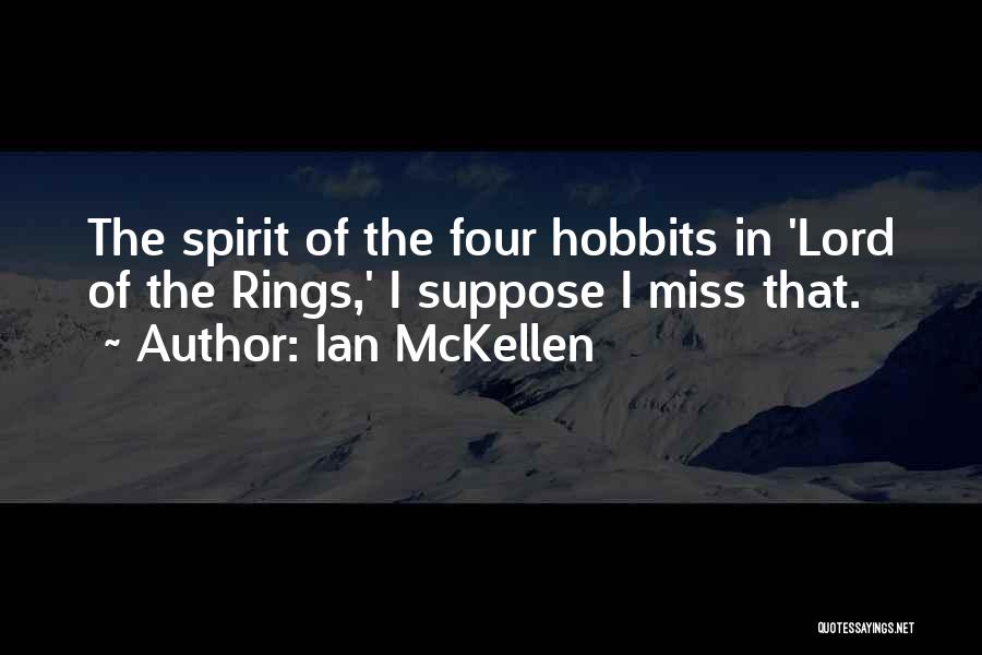 Hobbits 3 Quotes By Ian McKellen