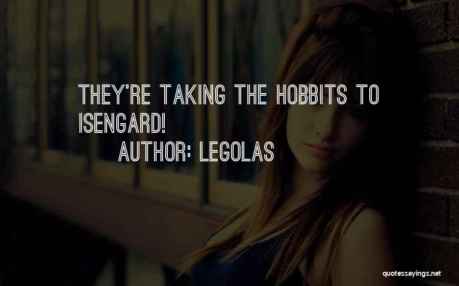 Hobbits 3 Quotes By Legolas