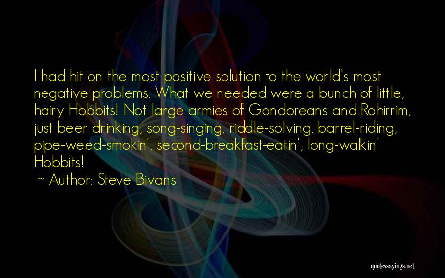 Hobbits 3 Quotes By Steve Bivans