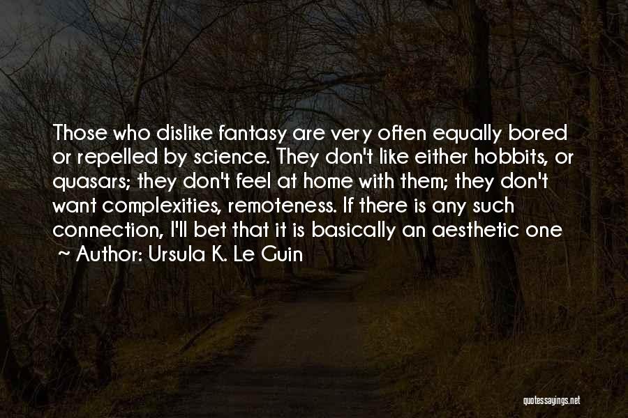 Hobbits 3 Quotes By Ursula K. Le Guin