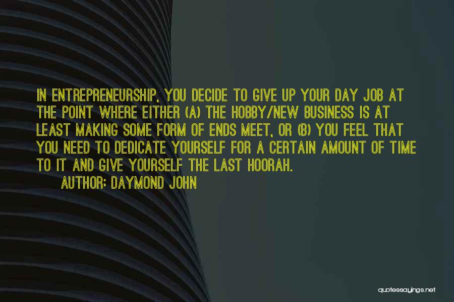 Hobby And Job Quotes By Daymond John