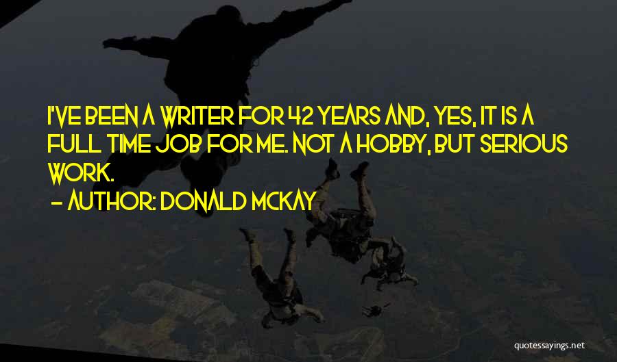 Hobby And Job Quotes By Donald McKay