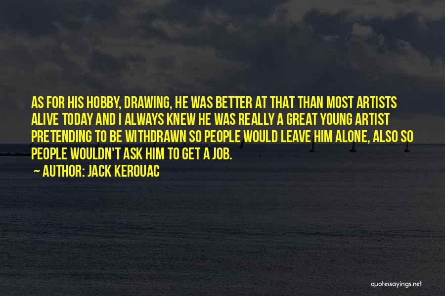 Hobby And Job Quotes By Jack Kerouac