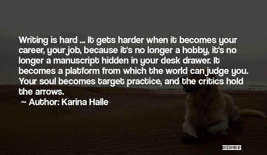 Hobby And Job Quotes By Karina Halle