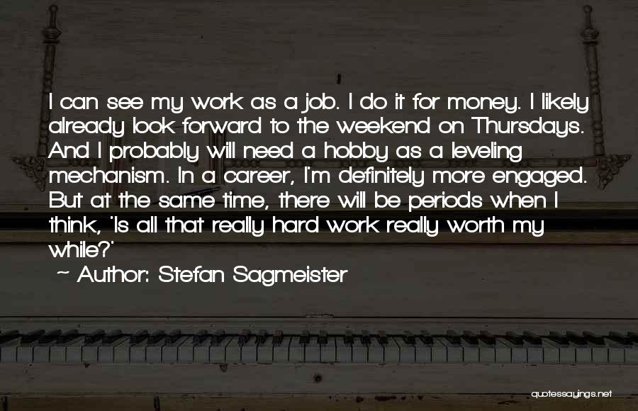 Hobby And Job Quotes By Stefan Sagmeister