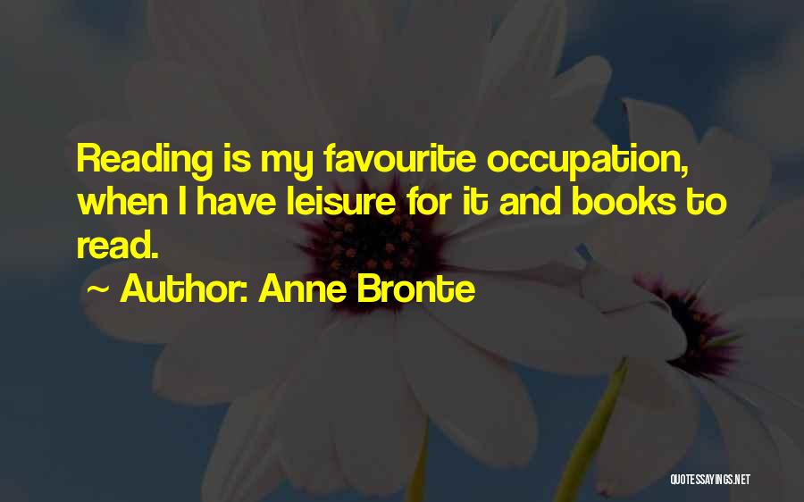 Hobby Of Reading Books Quotes By Anne Bronte