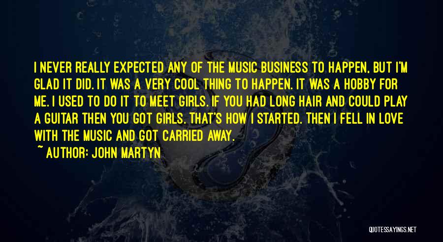 Hobby Quotes By John Martyn