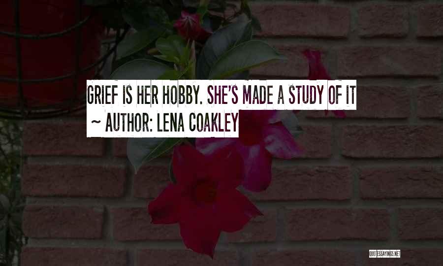 Hobby Quotes By Lena Coakley