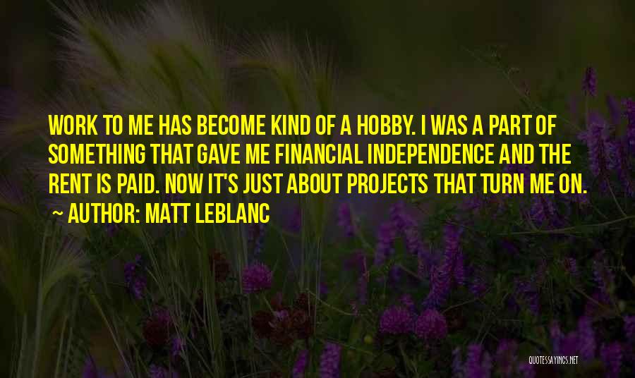 Hobby Quotes By Matt LeBlanc