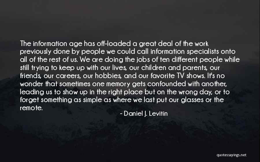 Hobert Fright Quotes By Daniel J. Levitin Hobert Fright Quotes By Daniel J. Levitin