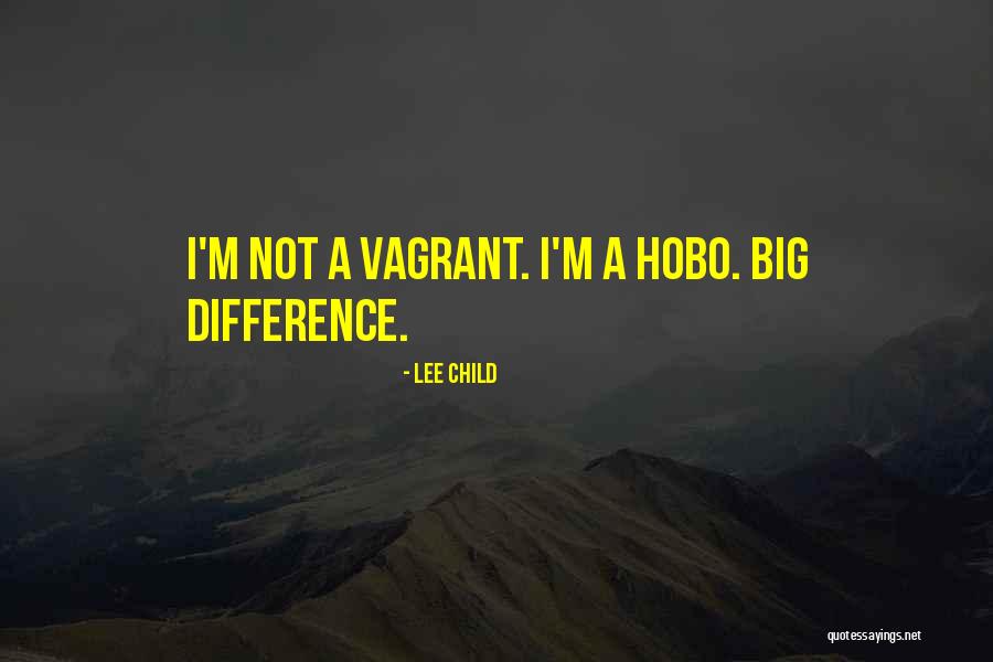 Hobo Quotes By Lee Child Hobo Quotes By Lee Child