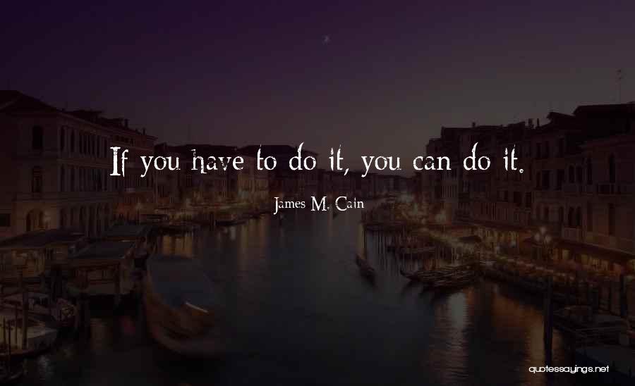 Hobsbawm Theory Quotes By James M. Cain Hobsbawm Theory Quotes By James M. Cain