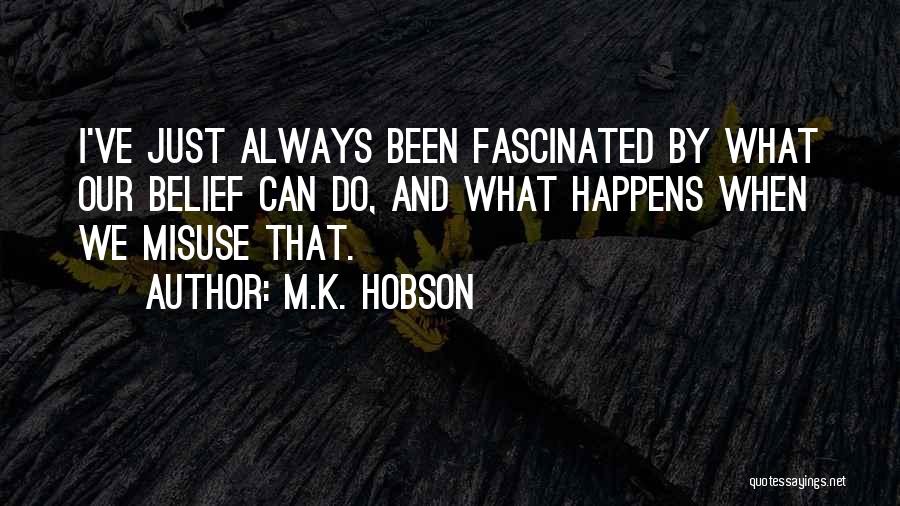 Hobson Quotes By M.K. Hobson