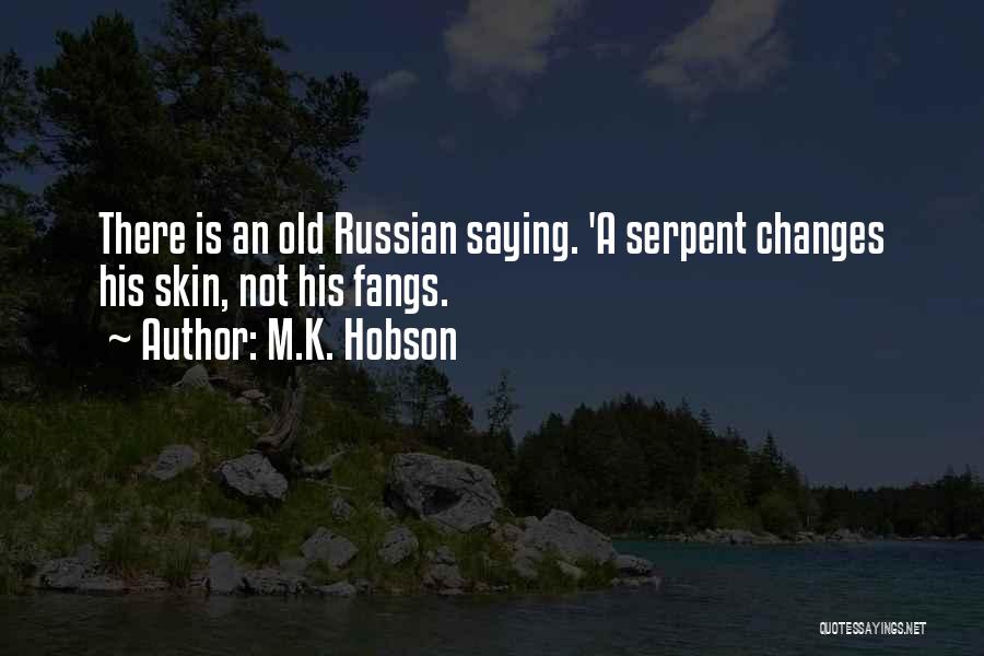 Hobson Quotes By M.K. Hobson