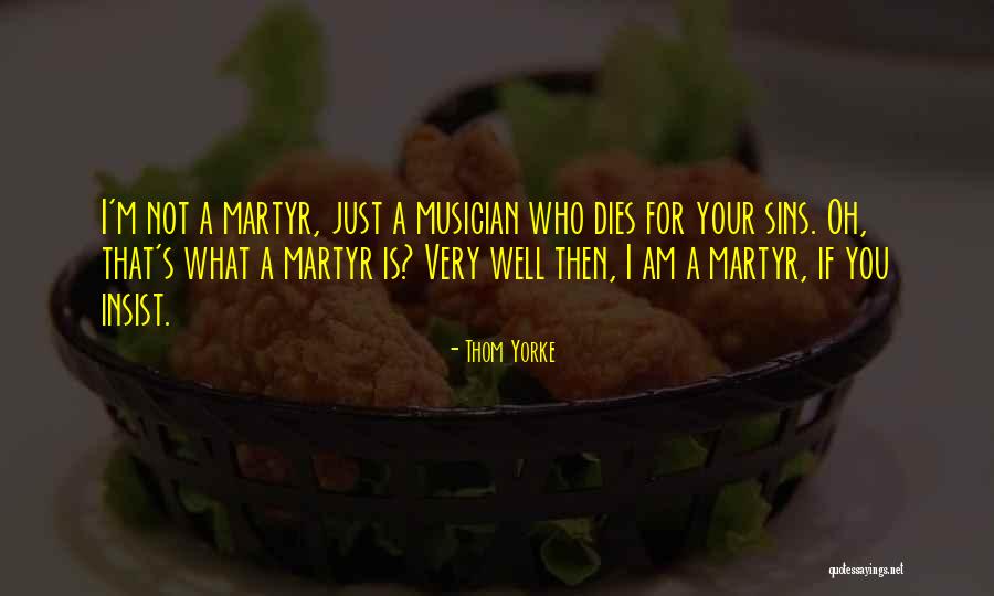 Hochet Musical Berceau Quotes By Thom Yorke Hochet Musical Berceau Quotes By Thom Yorke