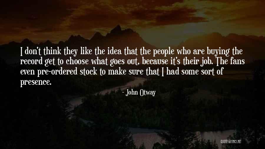 Hochleitner Quotes By John Otway Hochleitner Quotes By John Otway