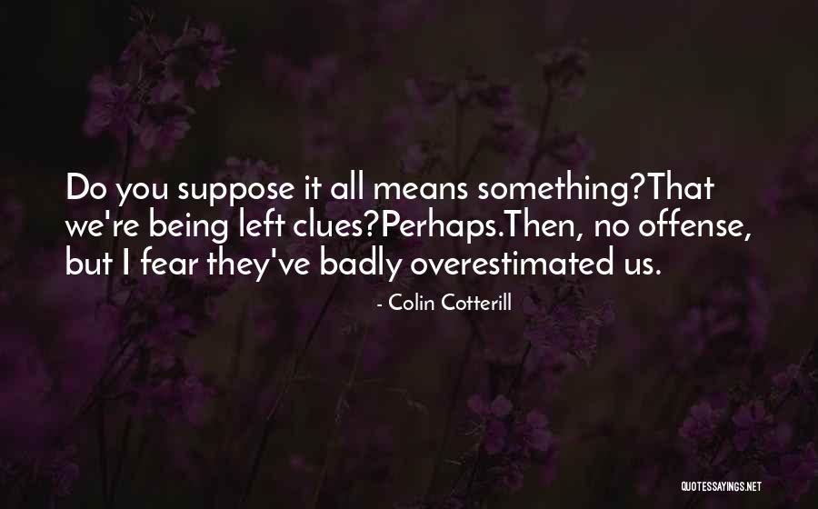 Hochler Quotes By Colin Cotterill Hochler Quotes By Colin Cotterill