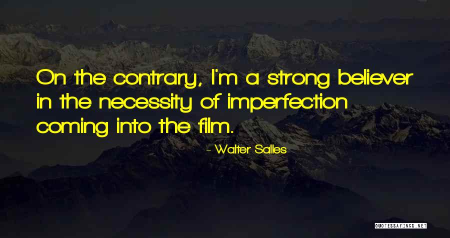 Hochstedler Kokomo Quotes By Walter Salles Hochstedler Kokomo Quotes By Walter Salles