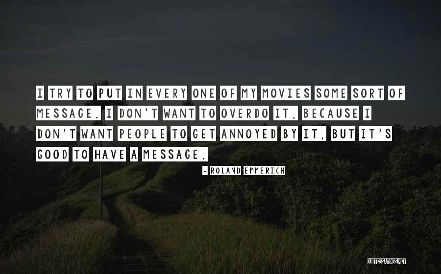 Hochstrasser Schnapps Quotes By Roland Emmerich Hochstrasser Schnapps Quotes By Roland Emmerich