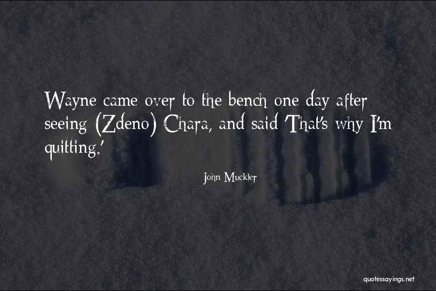 Hockey Bench Quotes By John Muckler Hockey Bench Quotes By John Muckler