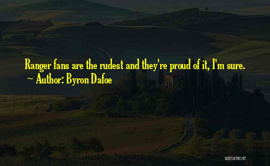 Hockey Fans Quotes By Byron Dafoe